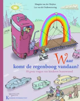 Couverture du produit · Waar komt de regenboog vandaan?: 10 grote vragen van kinderen beantwoord