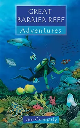 Couverture du produit · Great Barrier Reef Adventures (Adventure Series)