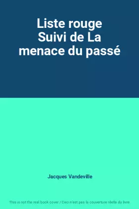 Couverture du produit · Liste rouge Suivi de La menace du passé
