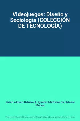 Couverture du produit · Videojuegos: Diseño y Sociología (COLECCIÓN DE TECNOLOGÍA)