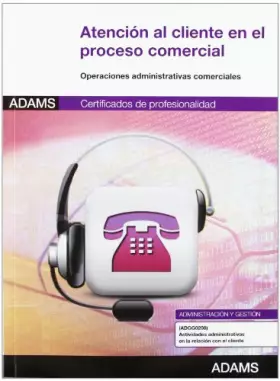 Couverture du produit · ATENCION AL CLIENTE EN EL PROCESO COMERCIAL, CERTIFICADOS DE (O.VARIAS)