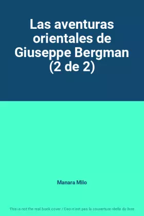 Couverture du produit · Las aventuras orientales de Giuseppe Bergman (2 de 2)