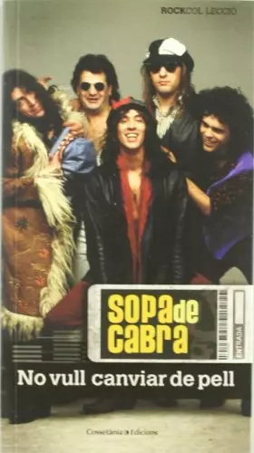 Couverture du produit · Sopa De Cabra - No Vull Canviar De Pell: 1 (Rockcol·lecció)