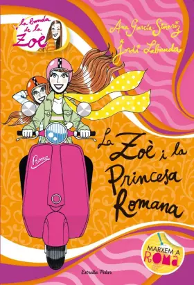 Couverture du produit · La Zoè I La Princesa Romana: 5 (LA BANDA DE LA ZOÈ. TAPA DURA)