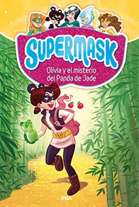Couverture du produit · Supermask 2 - Olivia y el misterio del Panda de Jade (Peques)