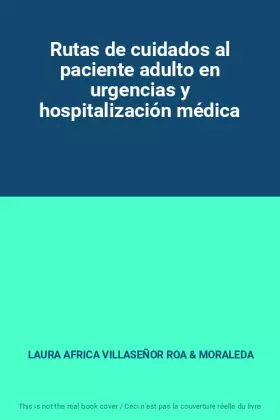 Couverture du produit · Rutas de cuidados al paciente adulto en urgencias y hospitalización médica