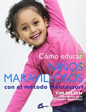 Couverture du produit · Cómo Educar Niños Maravillosos Con El Método Montessori (Kaleidoscopio)