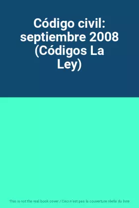 Couverture du produit · Código civil: septiembre 2008 (Códigos La Ley)