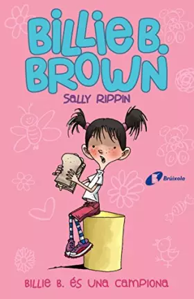 Couverture du produit · Billie B. Brown, 1. Billie B. és una campiona (Catalá - A PARTIR DE 6 ANYS - PERSONATGES I SÈRIES - Billie B. Brown)