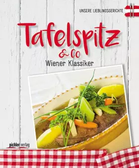 Couverture du produit · Tafelspitz & Co: Unsere Lieblingsgerichte. Wiener Klassiker