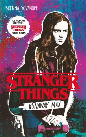 Couverture du produit · Stranger Things - Runaway Max - Le roman officiel pour ados