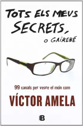 Couverture du produit · Tots els meus secrets, o gairebé (No ficción)