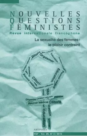 Couverture du produit · Nouvelles Questions Féministes, Vol. 29, n°3/2010 : La sexualité des femmes : le plaisir contraint