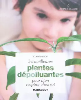 Couverture du produit · Les meilleures plantes dépolluantes pour bien respirer chez soi