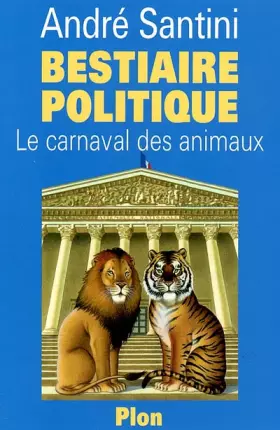 Couverture du produit · Bestiaire politique : Le carnaval des animaux