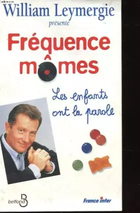 Couverture du produit · Frequence momes. les enfants ont la parole.