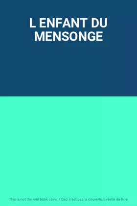 Couverture du produit · L ENFANT DU MENSONGE