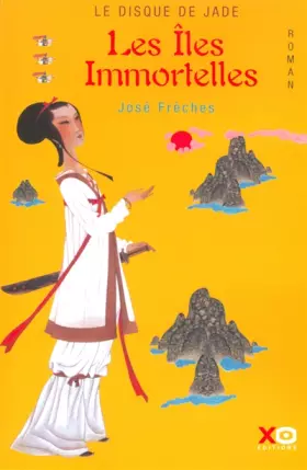 Couverture du produit · Le Disque de jade, tome 3 : Les îles immortelles