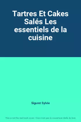 Couverture du produit · Tartres Et Cakes Salés Les essentiels de la cuisine