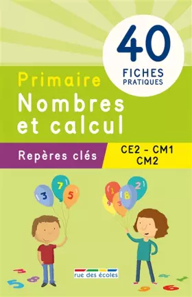 Couverture du produit · Repères clés : Primaire Nombres et calcul (CE2, CM1, CM2)