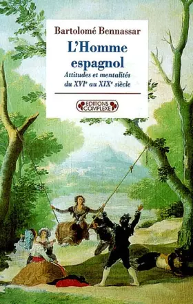 Couverture du produit · L'Homme espagnol : Attitudes et mentalités du XVI° au XIX° siècle