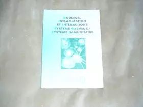 Couverture du produit · DOULEUR INFLAMMATION ET INTERACTIONS SYSTEME NERVEUX / SYSTEME IMMUNITAIRE