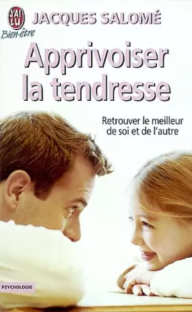 Couverture du produit · Apprivoiser la tendresse: Espérer c'est déjà se sentir heureux avant même de rencontrer le bonheur
