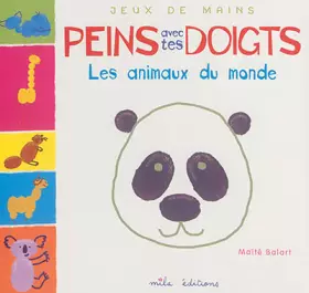 Couverture du produit · Peins avec tes doigts - Les animaux du monde