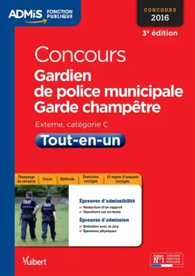 Couverture du produit · Concours Gardien de police municipale et Garde-champêtre - Catégorie C - Tout-en-un - Concours 2016