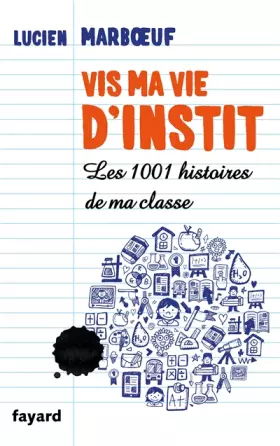 Couverture du produit · Vis ma vie d'instit': Les 1001 histoires de ma classe
