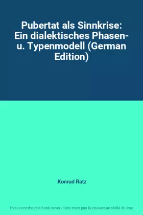 Couverture du produit · Pubertat als Sinnkrise: Ein dialektisches Phasen- u. Typenmodell (German Edition)