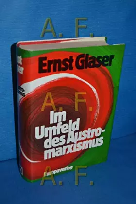 Couverture du produit · Im Umfeld des Austromarxismus. Ein Beitrag zur Geistesgeschichte des österreichischen Sozialismus