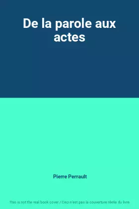 Couverture du produit · De la parole aux actes
