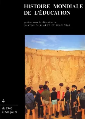 Couverture du produit · Histoire mondiale de l'éducation, tome 4 : De 1945 à nos jours