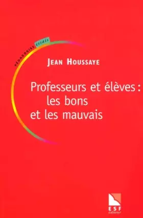 Couverture du produit · Professeurs et élèves : Les Bons et les Mauvais