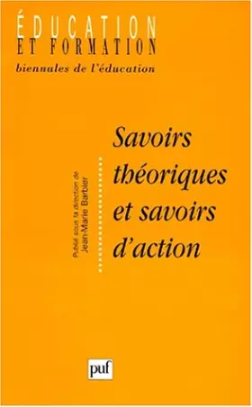 Couverture du produit · Savoirs théoriques et savoirs d'action