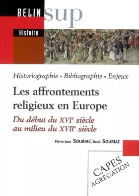 Couverture du produit · Les affrontements religieux en Europe : Du début du XVIe siècle au milieu du XVIIe siècle