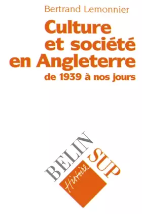 Couverture du produit · Histoire culturelle et sociale de l'Angleterre de 1939 à nos jours