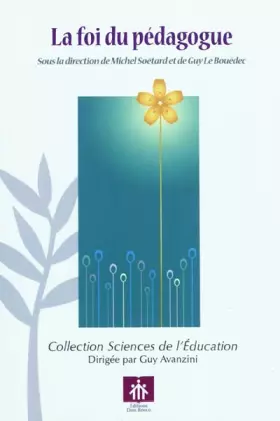 Couverture du produit · La foi du pédagogue: Fondements, figures, pratiques