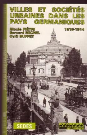 Couverture du produit · Villes et societes urbaines dans les pays germaniques : 1815-1914