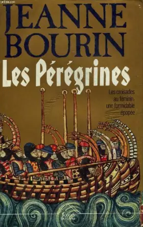 Couverture du produit · Les pérégrines : Les croisades au féminin, une formidable épopée