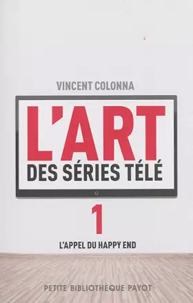 Couverture du produit · L'art des séries télé : Tome 1, L'appel du happy end