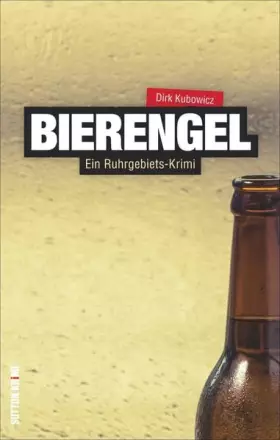 Couverture du produit · Bierengel: Ein Ruhrgebiets-Krimi (Sutton Krimi)