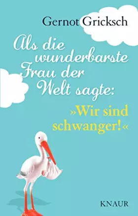 Couverture du produit · Als die wunderbarste Frau der Welt sagte: Wir sind schwanger!