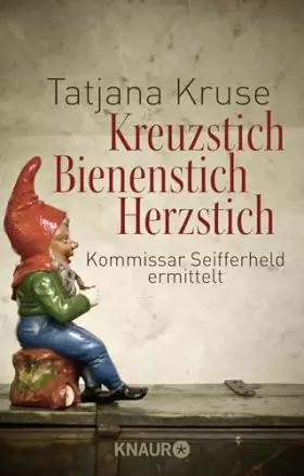 Couverture du produit · Kreuzstich Bienenstich Herzstich: Kommissar Seifferheld ermittelt