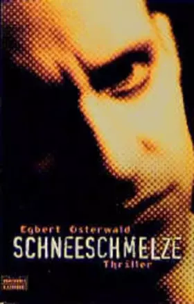 Couverture du produit · Schneeschmelze: Thriller (Allgemeine Reihe. Bastei Lübbe Taschenbücher)
