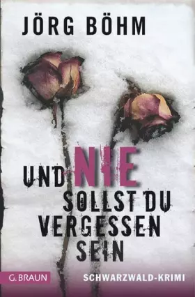 Couverture du produit · Und nie sollst du vergessen sein: Schwarzwald-Krimi