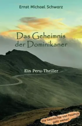 Couverture du produit · Das Geheimnis der Dominikaner: Ein Peru-Thriller (German Edition)