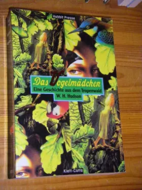 Couverture du produit · Das Vogelmädchen: Eine Geschichte aus dem Tropenwald