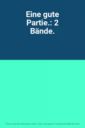Couverture du produit · Eine gute Partie.: 2 Bände.